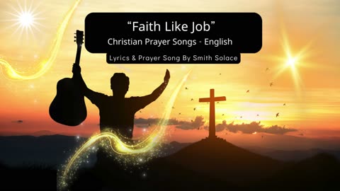 Faith of Job formally Ayub from Bible - Prayer Song
