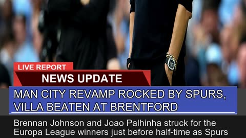 Man City Revamp Rocked by Spurs Villa Beaten at B