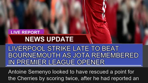 Liverpool Strike Late to Beat Bournemouth as Jota