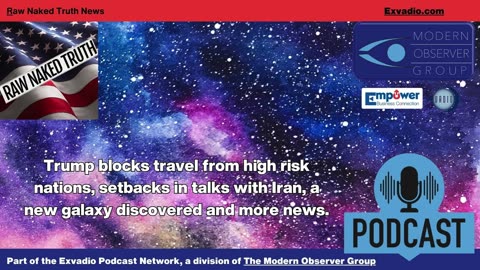 Raw Naked Truth News - 6.5.25 - Travel Bans Iran and more - Ep 626