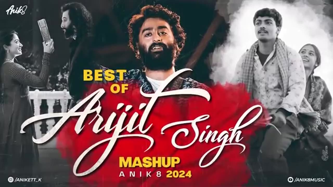 Best Of Arijit Singh Mashup 2024 | ANIK8 | Sajni Re | Satranga | Arijit Singh Hit Songs | Love Songs