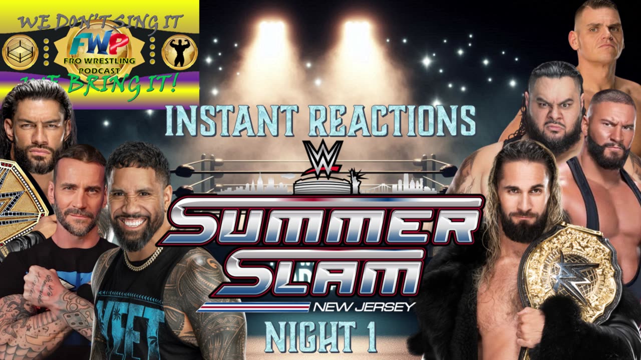 Instant Reactions - Summer Slam 2025 Night 1