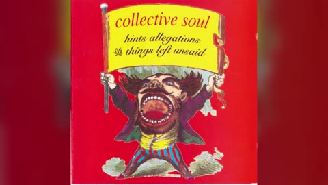 Collective Soul - Hints Allegations & Things Left Unsaid (Remastered)