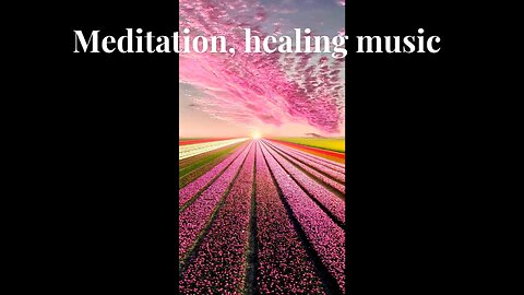 Meditation, healing music