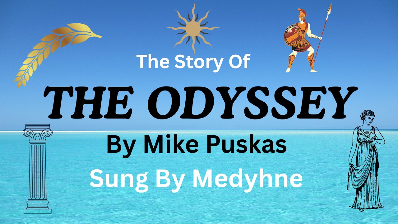 THE ODYSSEY - an incredible musical piece by Mike Puskas & sung by Medyhne.