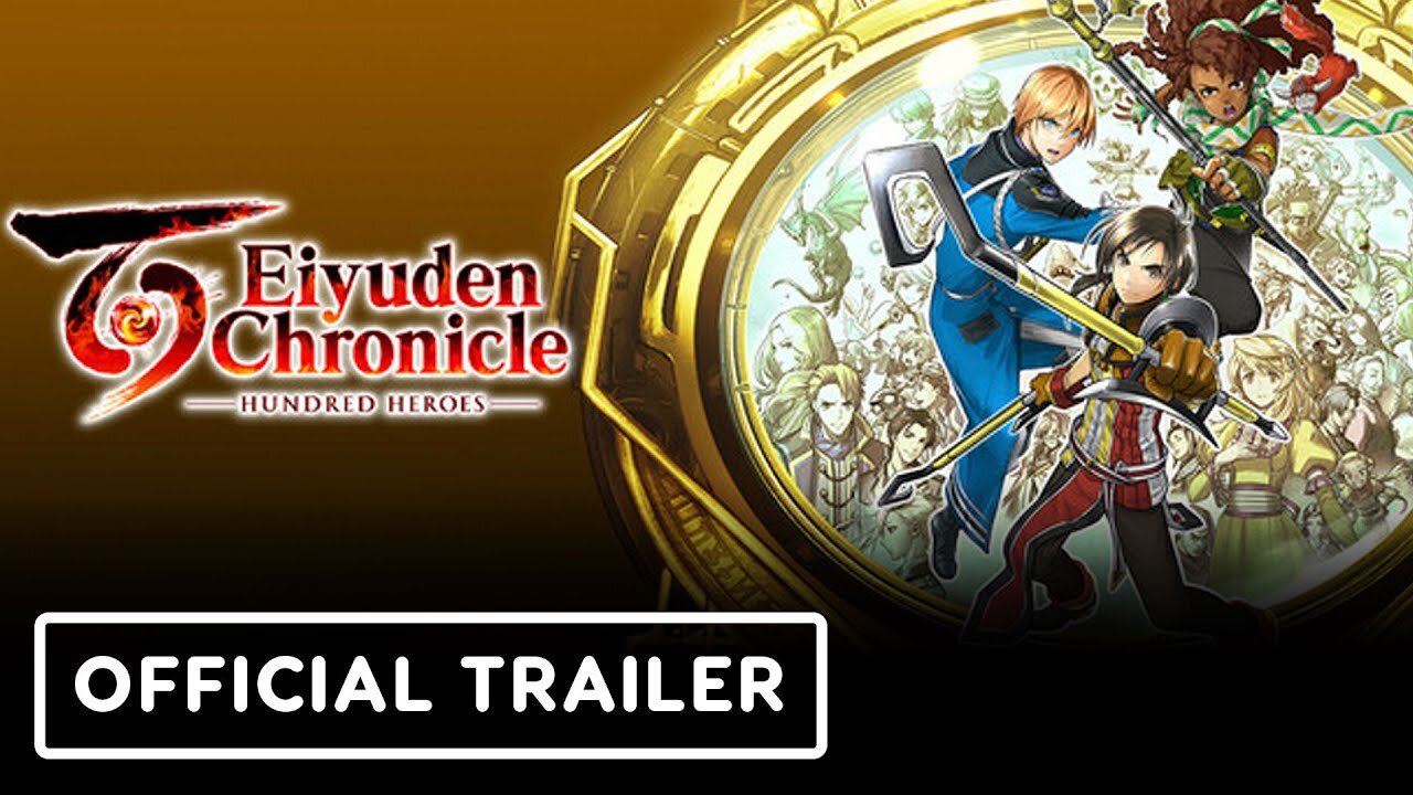 Eiyuden Chronicle: Hundred Heroes - Official The Chapter of Seign Launch Trailer
