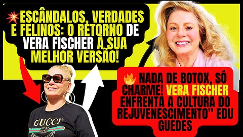 🌟 A poderosa #VeraFischer escancara o etarismo na mídia e revela seus cuidados naturais aos 73 anos!