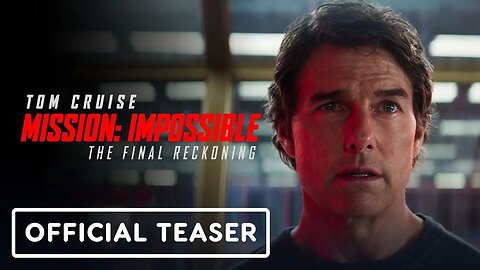 Mission - Impossible - The Final Reckoning - Official Teaser Trailer (2025)