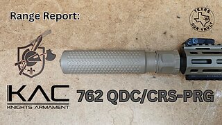 Range Report / Product Review: Knight's Armament Co. 762 QDC/CRS-PRG Suppressor