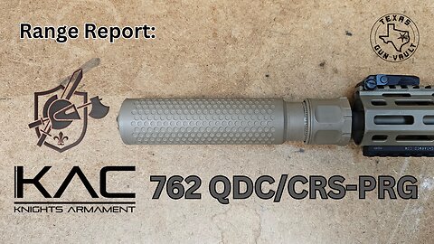 Range Report / Product Review: Knight's Armament Co. 762 QDC/CRS-PRG Suppressor