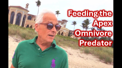 FEEDING THE APEX OMNIVORE PREDATOR