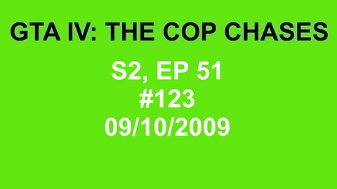GTA IV: The Cop Chase S2 E51