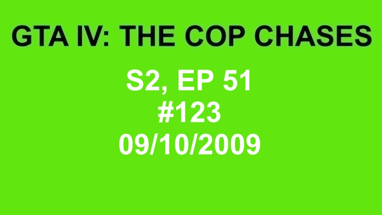 GTA IV: The Cop Chase S2 E51
