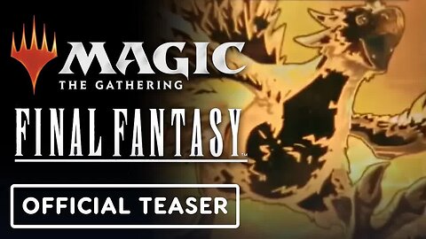 Final Fantasy x Magic - The Gathering - Official Limited Gold Chocobo Teaser