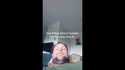 Got A New Xbox Controller!