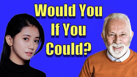 Would You? Should You?