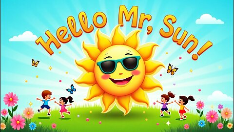 Hello Mr. Sun ☀️ | Original Kids Song | Sunshine Song for Children | ABC Sing and Play