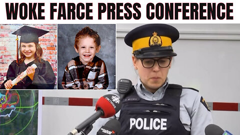 Missing Nova Scotia Toddlers: Press Conference Turns Into Woke Farce with Land Acknowledgment!