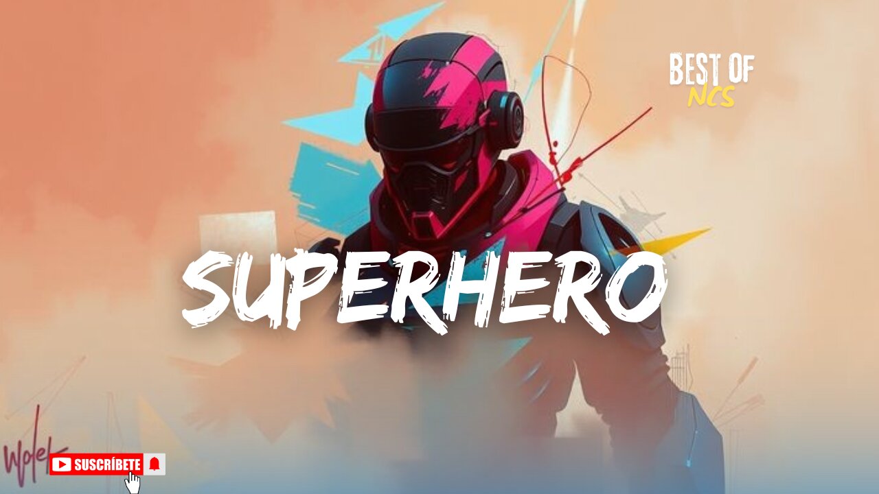 Superhero best NCS Music