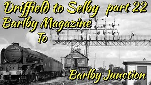 Driffield to Selby Railway (disused) Part 22. Barlby Magazine tp Barlby Junction.