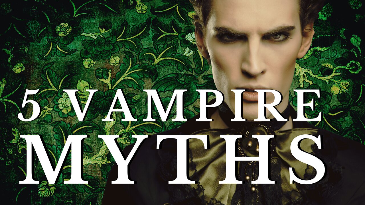 Five Vampire Myths Found in Nearly Every Vampire Film 🩸