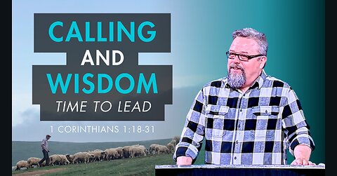 Calling and Wisdom Time to Lead