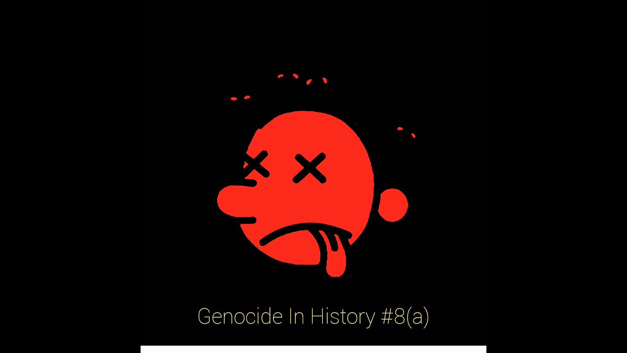 GENOCIDE IN HISTORY #8(a)