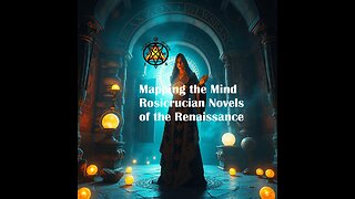 Mapping the Mind: Rosicrucian Novels of the Renaissance