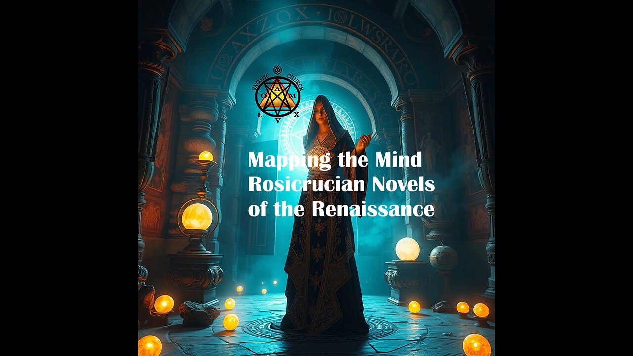 Mapping the Mind: Rosicrucian Novels of the Renaissance