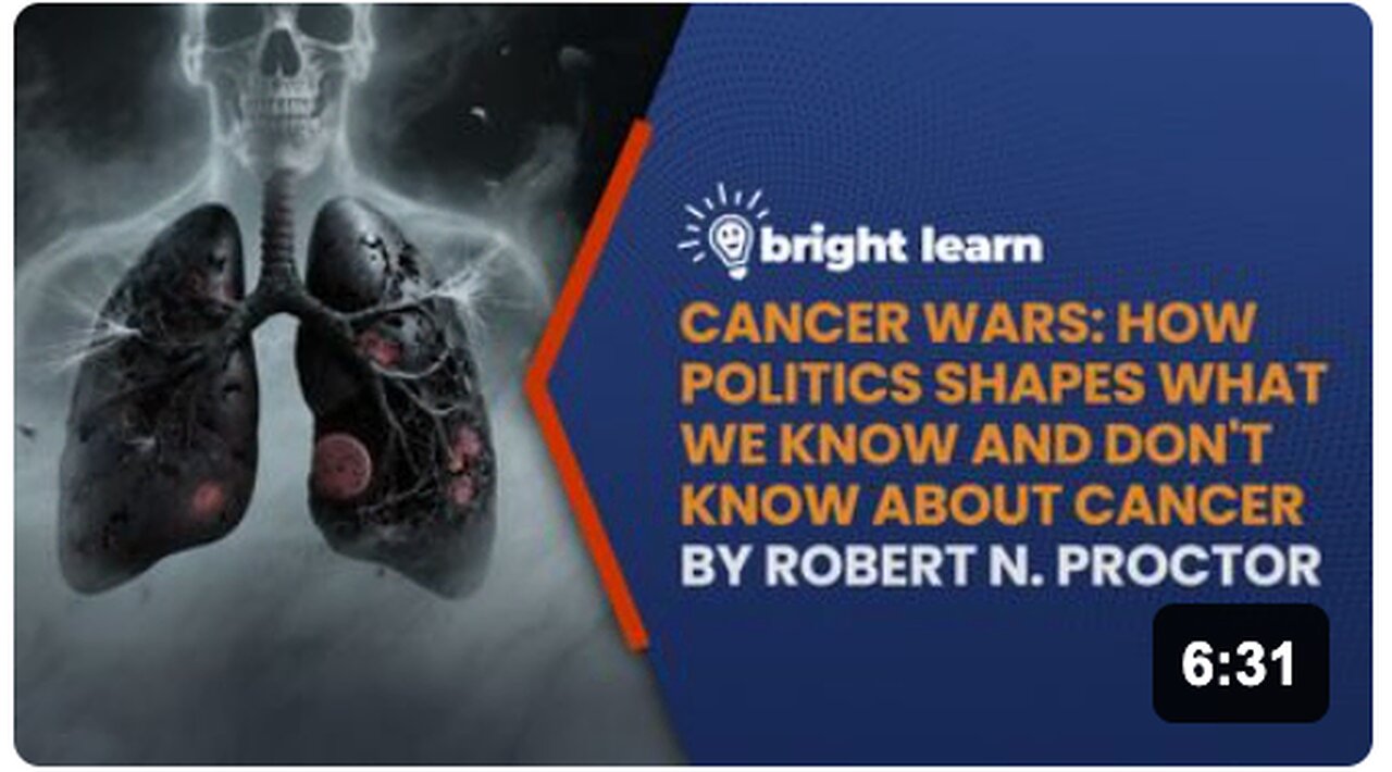 BrightLearn - Cancer Wars: How Politics Shapes What We Know and Don't Know About Cancer by Robert N. Proctor