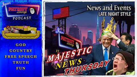 EP 237: Majestic News Thursday | Current News and Events with Humor