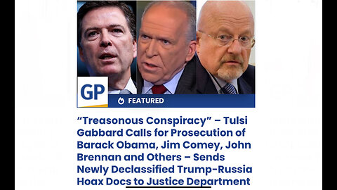 “Treasonous Conspiracy” – Tulsi Gabbard Calls for Prosecution of Barack Obama and others