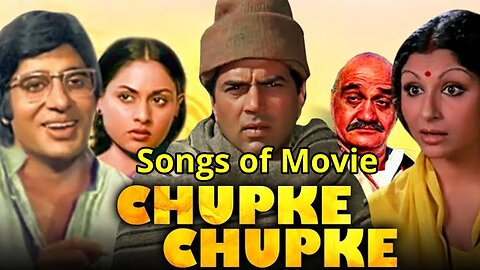 Songs of Movie Chupke Chupke