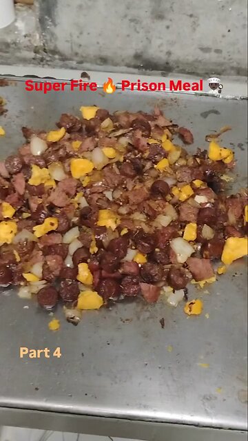 Fire Prison Meals Part 3