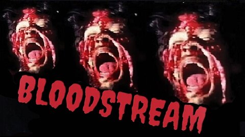 BLOODSTREAM 1985 Wacko Low Budget Horror Filmmaker Tries a Snuff Film FULL MOVIE in HD