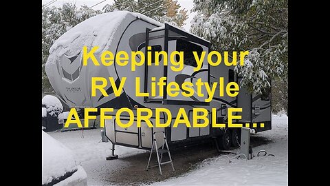 RV Life: Keeping your RV Lifestyle AFFORDABLE