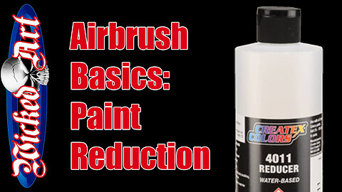 Airbrush Basics: Reducing Your Paint