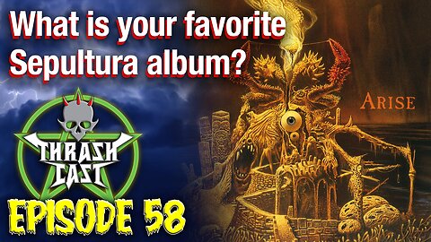 Thrashcast Episode 58: Sepultura's Arise album