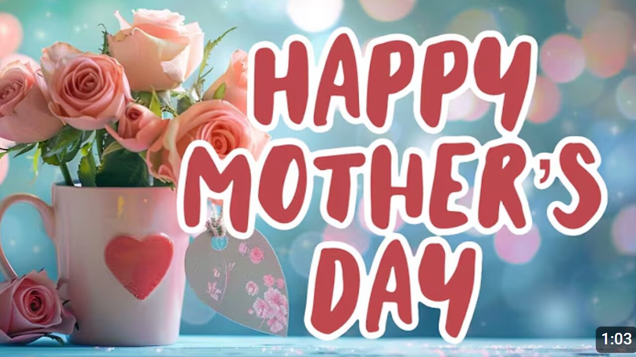 Happy Mother’s Day Song — Happy Mothers Day Animated Card
