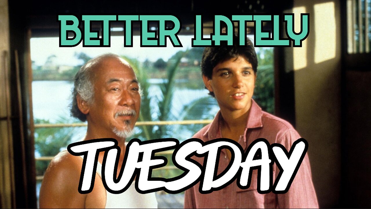 Better Lately - Tuesday