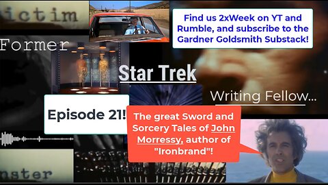 Former Star Trek Writing Fellow 21 The Sword and Sorcery of John Morressy!!