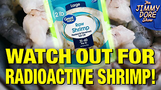 Radioactive Shrimp Invade Walmart Shelves!