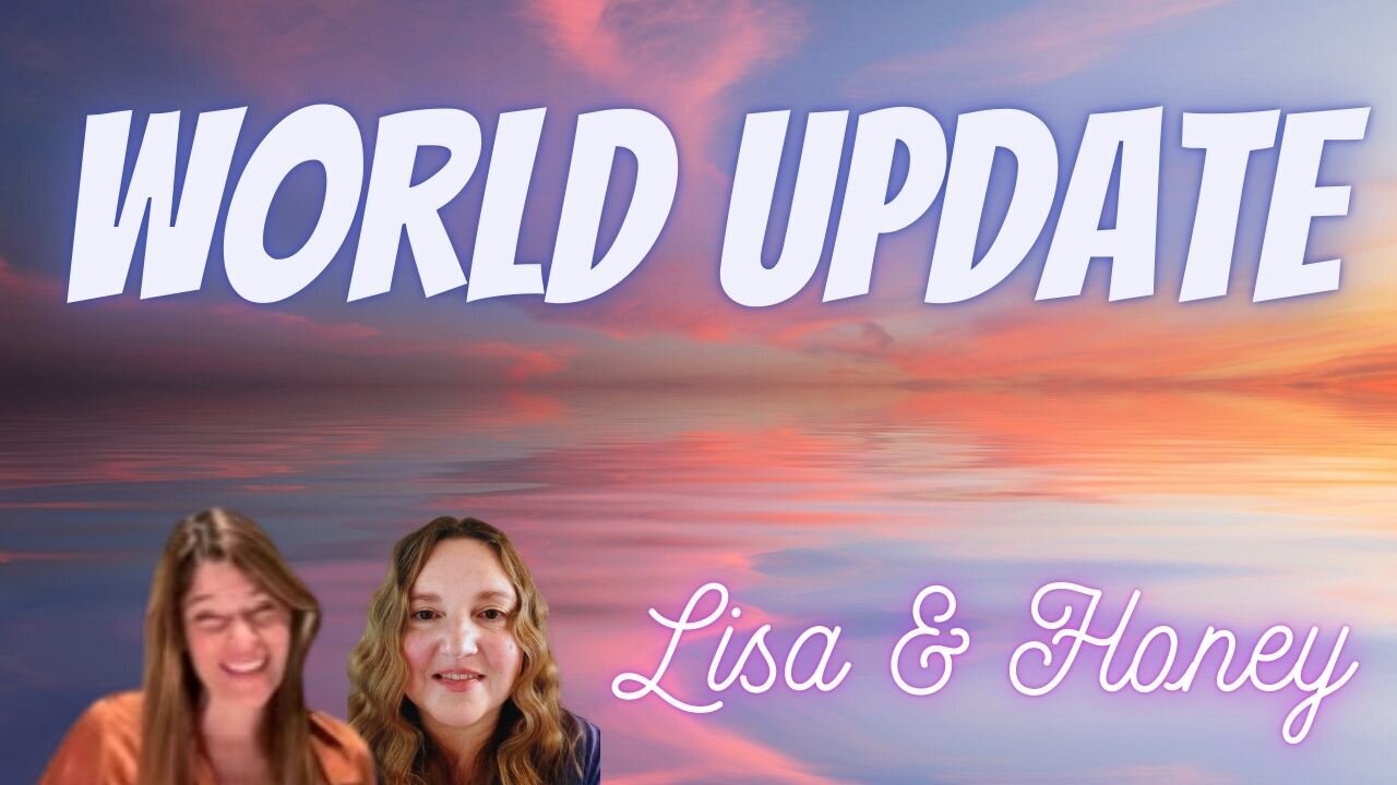 World Update with Lisa and Honey.