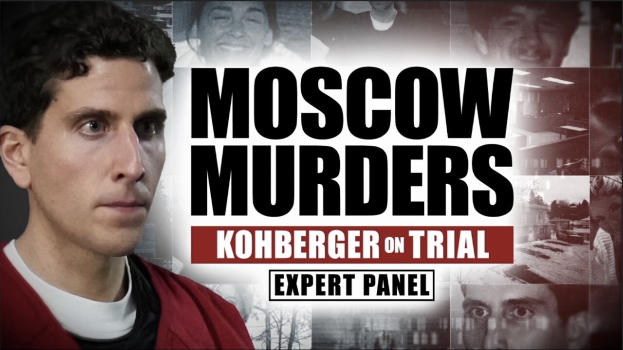 MOSCOW MURDERS: Kohberger on Trial