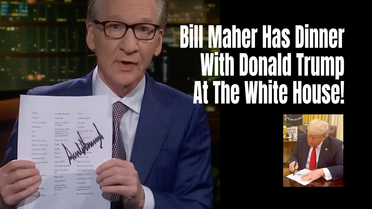 Bill Maher Has Dinner With Donald Trump At The White House!