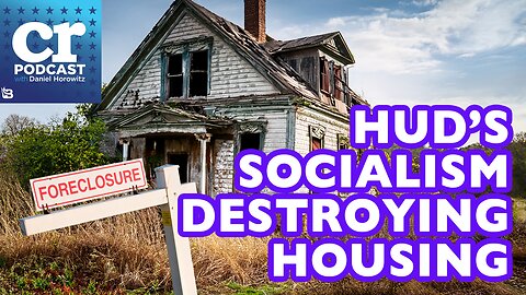 How HUD is Destroying Housing in America