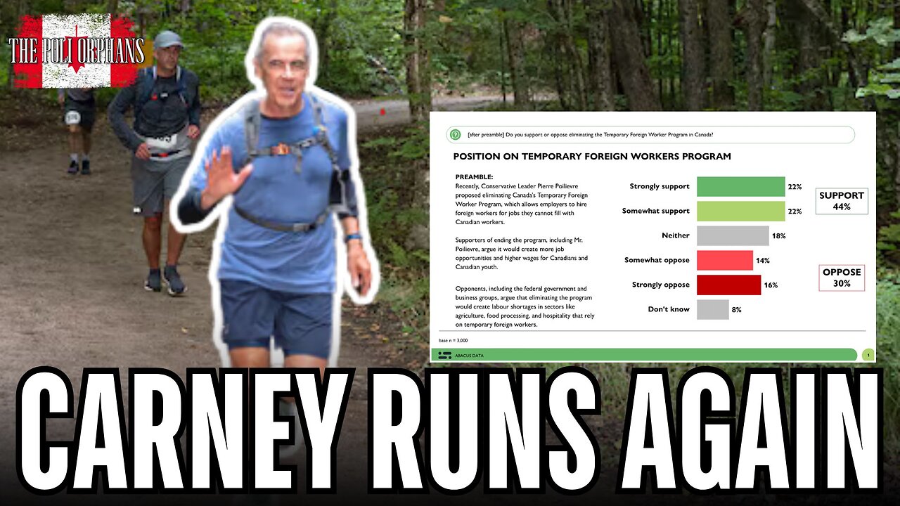 Almost half of Canadians REJECT foreign workers, Carney’s EPIC 26km run & MORE | EP #155