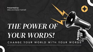 The Power Of Your Words!