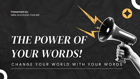 The Power Of Your Words!