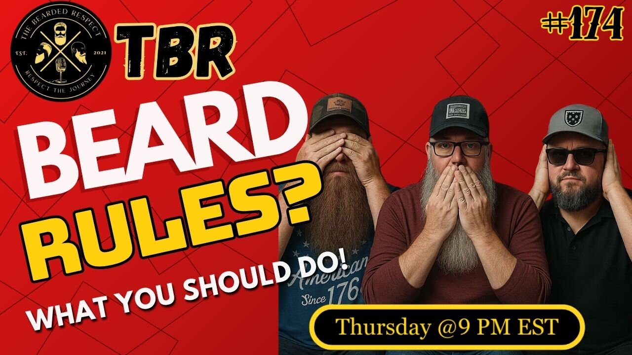 The Bearded Respect #174-Beard Rules!?